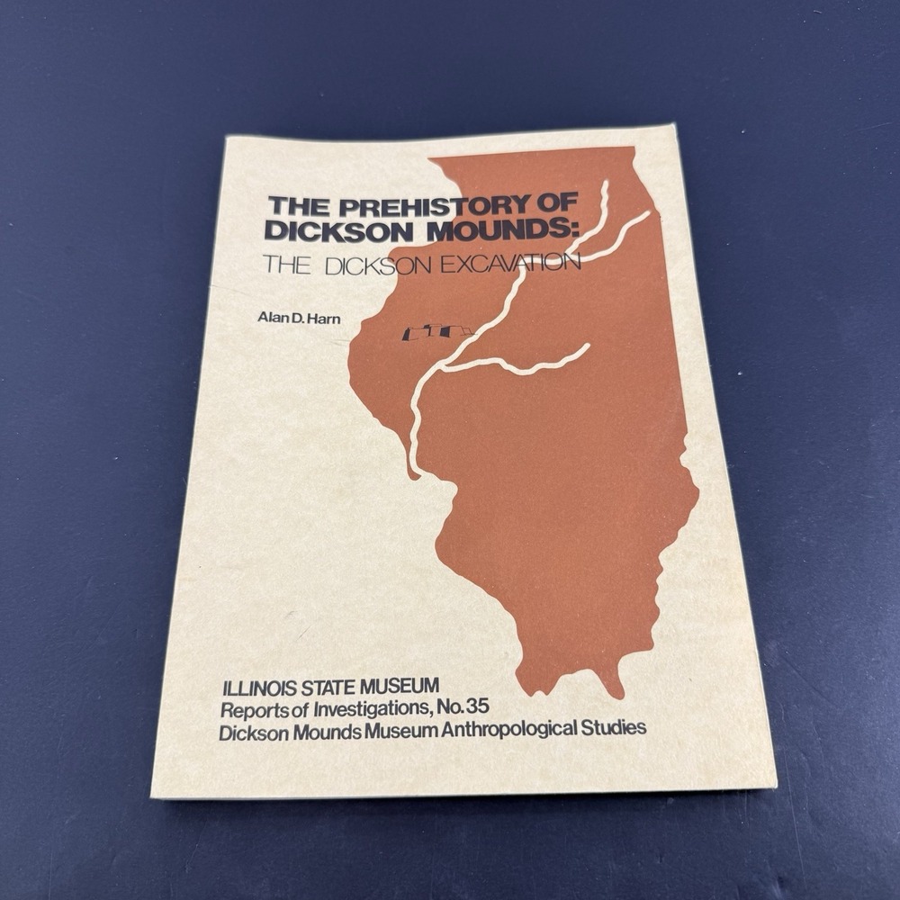 The Prehistory Of Dickson Mounds Report Of Investigations 35 1980 Book Anthro